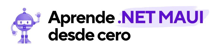 Aprende .NET MAUI desde cero