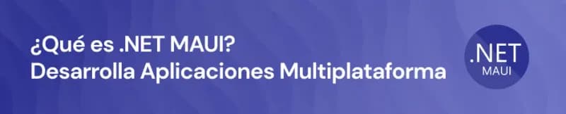 ¿Qué es .NET MAUI y para qué sirve?